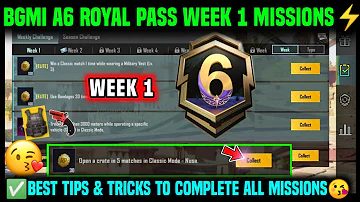 A6 WEEK 1 MISSION | BGMI WEEK 1 MISSIONS EXPLAINED | A6 ROYAL PASS WEEK 1 MISSION | C6S16 WEEK 1