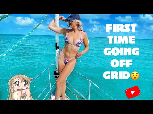 First Time Off Grid🥴 Crossing Over to the East Coast⛵️ Ep. 13