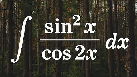 integral sin^2(x) / cos(2x) dx