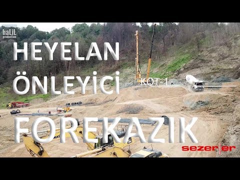 HEYELAN ÖNLEYİCİ FORE KAZIK (Fore Kazık Uygulama)