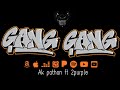 Gang gang  akpathan  2purple official 