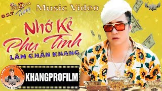 [ MV ] NHỚ KẺ PHỤ TÌNH | LÂM CHẤN KHANG - RAP FT. HỒ KHA | OST ĐẠI GIA TỬNG PHẦN 2