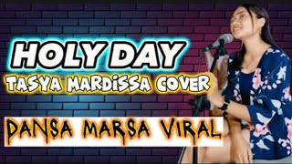 HOLY DAY - TASYA MARDISA cover | #liriklaguindonesia #liriklagutimur #lirikvideo @kuncimelodi