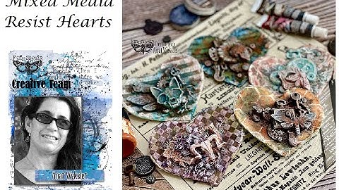 Mixed media tutorial  - Resist Hearts for Finnabair