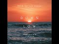 Down low feat  lamofo jimi prinz  lil rash official audio