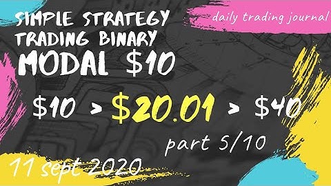 Modal $10 Trading Binary Simple Strategy ($20.01 p.5/10) binary deriv profit konsisten free bot 1109