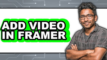 How to Add Video in Framer - Full Guide