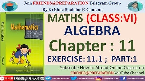 Ex 11.1 Part-1 Algebra By KrishnaShah | Class VI Maths | Algebra | NCERTSolution