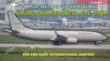 Bất Ngờ! 737 Không Quân Indonesia Hạ Cánh Tân Sơn Nhất – 747 & 777 Cũng Xuất Hiện!