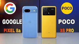 GOOGLE PIXEL 8a VS POCO X6 PRO. LET'S SEE WHO IS BEST