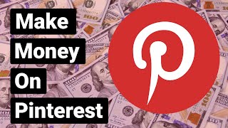 How To Make Money on Pinterest  Free Pinterest Course!