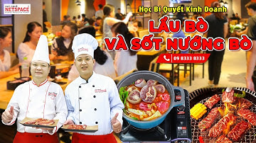 Học bí quyết kinh doanh Lẩu Bò và Bò Nướng - Thầy Y - Netspace Môi trường dạy nấu ăn chuyên nghiệp