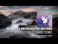 Dash Berlin & John Dahlbäck feat. BullySongs - Never Let You Go (Manse Remix)