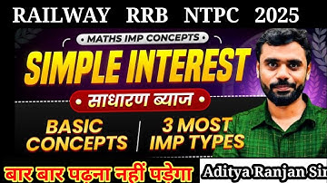 RRB NTPC Maths 2025 By Aditya Ranjan Sir | Simple Interest by Aditya Ranjan Sir | NTPC Maths 2025