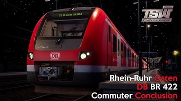Train Sim World 2020 - Commuter Conclusion - Rhein-Ruhr Osten - DB BR 422