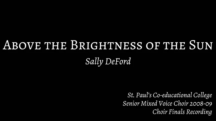 SPCC Choir - Above the Brightness of the Sun (Sally DeFord) - DayDayNews