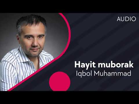 Iqbol Muhammad — Hayit muborak | Икбол Мухаммад — Хайит муборак (AUDIO)