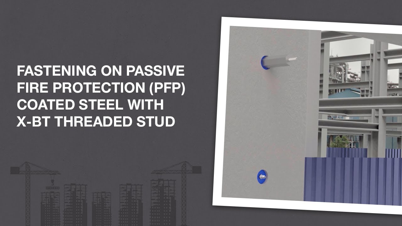 How to Fasten on Passive Fire Protection PFP Coated Steel with X-BT ...