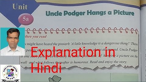 Class 7 English JCERT Unit 5a। Uncle Pdger Hangs A Piicture By Jerome K.Jerome ।Explanation In Hindi