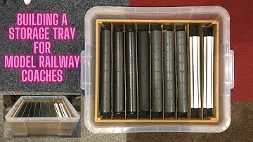 Workbench Wednesdays - Building a storage box for model railway coaches