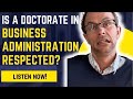 Is A DBA (Doctorate Of Business Administration) Respected?