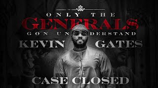Kevin Gates - Case Closed [Official Audio] *Bass Boosted*