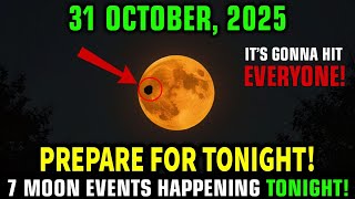October 31 2025  7 Moon Warnings Before October Ends  Dont Ignore These Miracle Signs