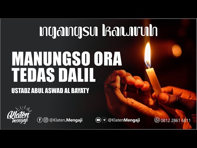 MENUNGSO ORA TEDAS DALIL - USTADZ ABUL ASWAD AL BAYATY (NGANGSU KAWRUH) class=