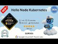 Hello Node Kubernetes | GSP005 | Arcade 2026