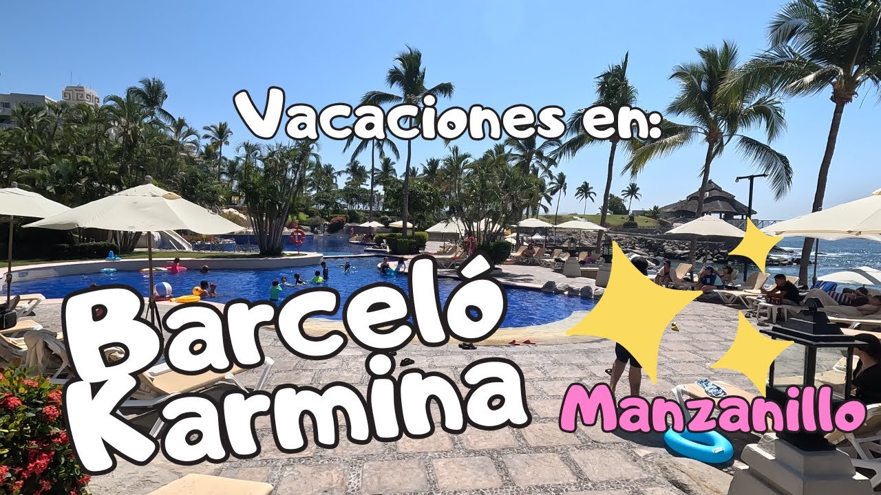 Hotel Barceló Manzanillo: nuestras vacaciones 2025 (parte2)