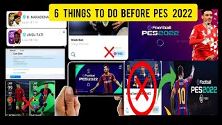 6 THINGS TO DO BEFORE PES 2022