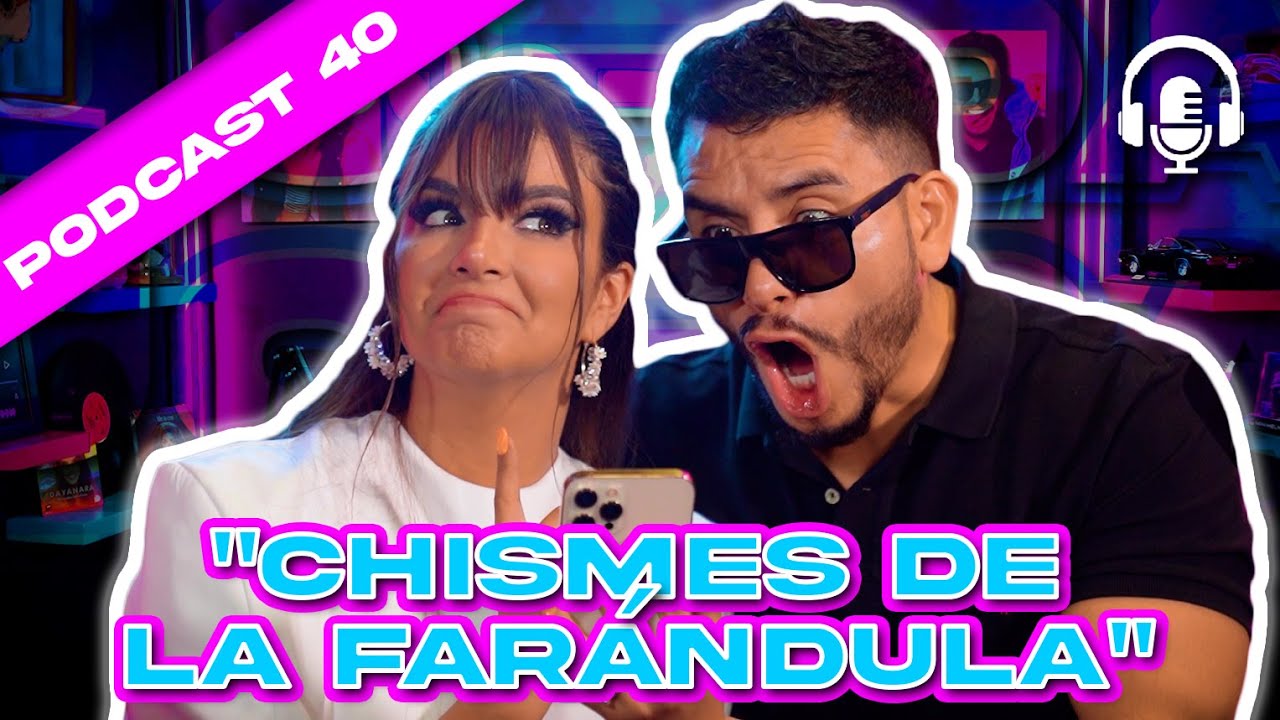 JODA ️ CHISMES DE LA FARÁNDULA 😱👀PODCAST 40 YouTube
