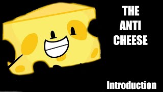 The Anti-Cheese | Introduction & Openings