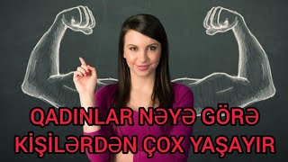 Qadınların Kişilərdən Çox Yaşamasına Səbəb Nədir?