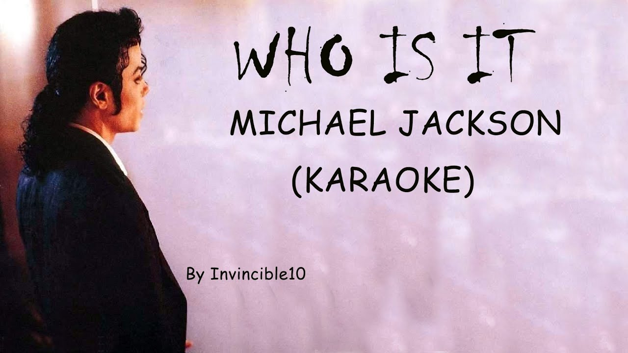 Who Is It (Karaoke) Michael Jackson YouTube