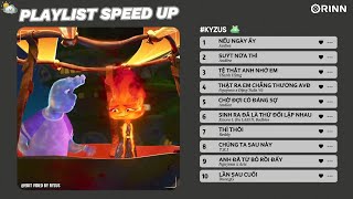 [Playlist Speed Up] Nhạc Speed Up Việt Này Dành Cho Ngày Suy :(( \/ KYZUS