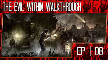 The Evil Within Gameplay Walkthrough - Part 8 (1080p/60fps/No Black Bars) - Featuring Porkins
