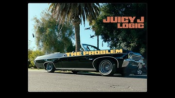 Juicy J x Logic - The Problem -  Official Video