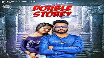 Double Storey | (Full Song ) | Aehaldeep Ft Poonam Sohal | New Punjabi Songs 2018