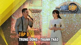 Trung Dũng - Thanh Thảo: Chuyện tình Lan và Điệp | Trời sinh một cặp tập 7 | It takes 2 Vietnam 2017