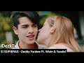 ººº SI SUPIERAS Daddy Yankee Ft Wisin Yandel IDezkTv 