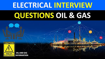 Electrical Interview Questions for Oil and Gas | Oilfield Job