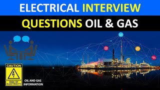 Electrical Interview Questions for Oil and Gas | Oilfield Job Electrical Interview Questions for Oil and Gas | Oilfield Job