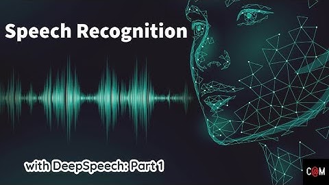 Speech Recognition using Deep Learning Part 1