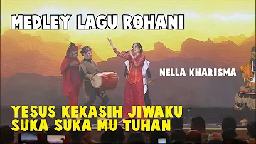 Nella Kharisma Lagu Rohani Yesus Kekasih Jiwaku - Suka SukaMu Tuhan (Medley)