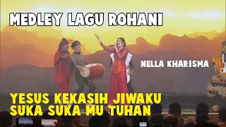 Nella Kharisma Lagu Rohani Yesus Kekasih Jiwaku - Suka SukaMu Tuhan (Medley)