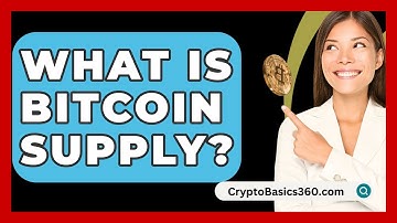 What Is Bitcoin Supply? - CryptoBasics360.com