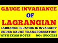 GAUGE INVARIANCE OF LAGRANGIAN | INVARIANCE OF LAGRANGE'S EQUATION UNDER GAUGE TRANSFORMATION | NOTE