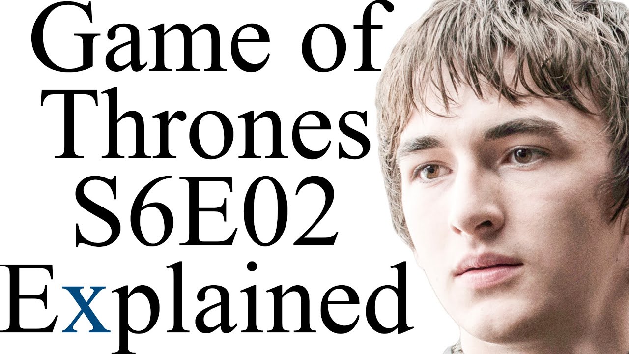 Game of Thrones S6E02 Explained