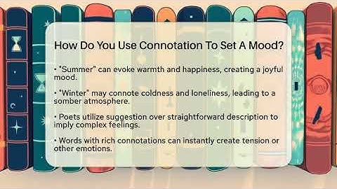 How Do You Use Connotation To Set A Mood? - The Prose Path